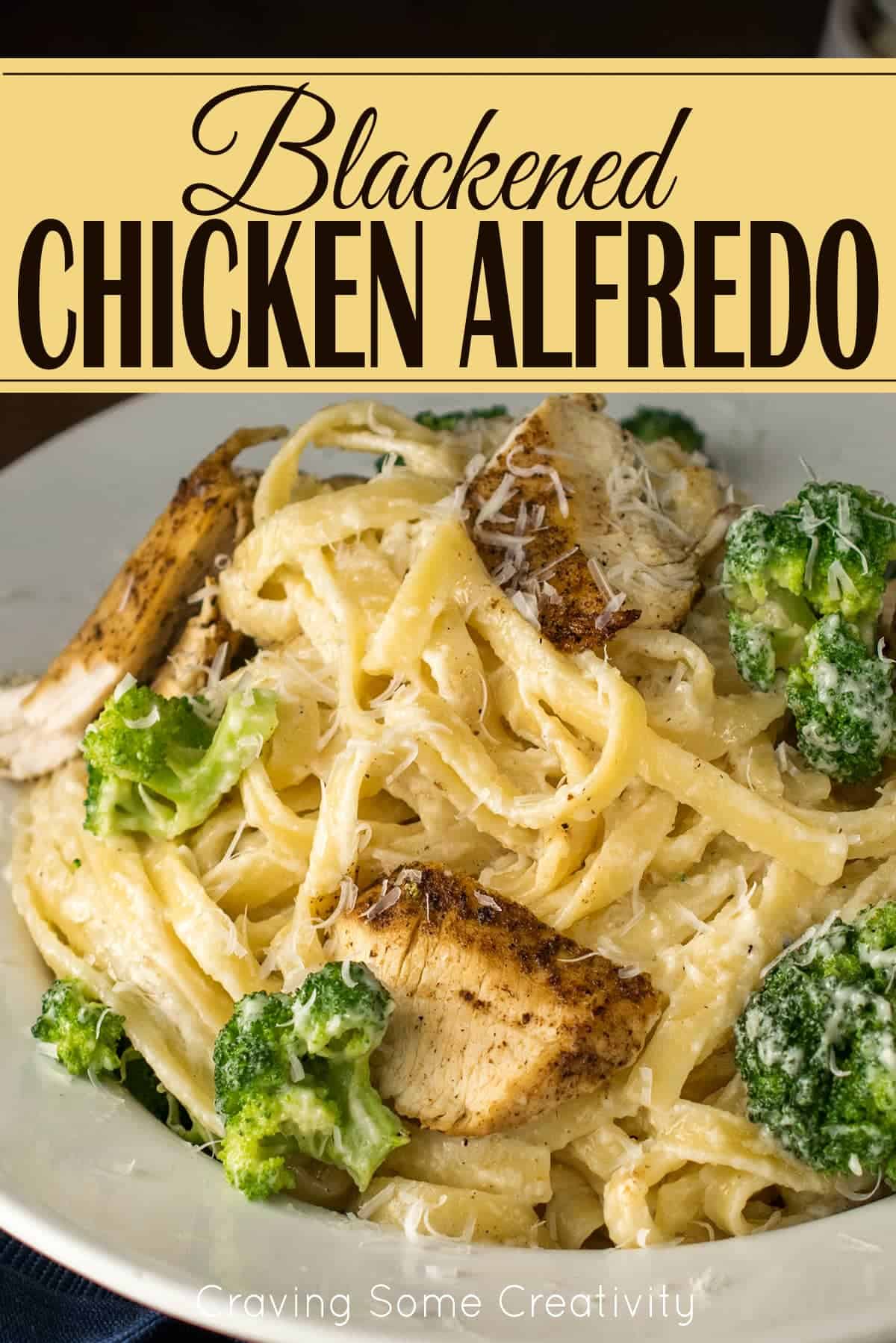 Blackened Chicken Alfredo pasta in bowl with recipe title.