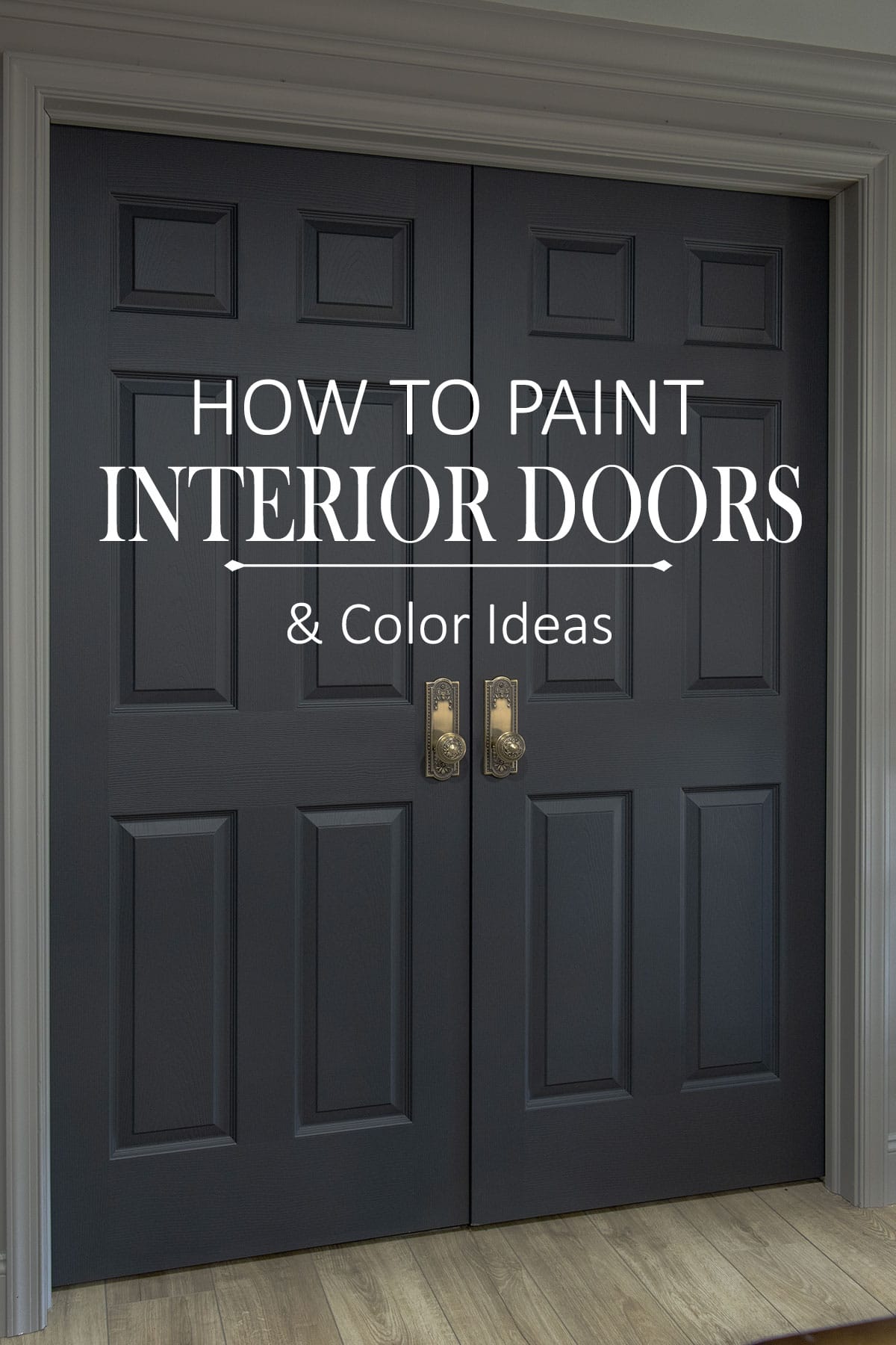 Painted double doors with antique brass doorknobs. Post title overlaid on top.
